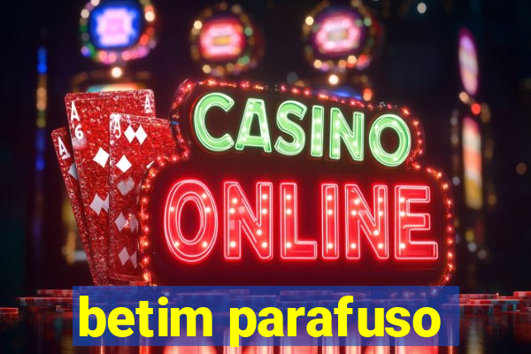 betim parafuso